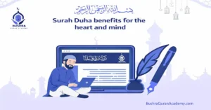 Infographic listing the spiritual benefits of Surah Ad-Duha for mental peace and heart healing – Bushra Quran Academy.