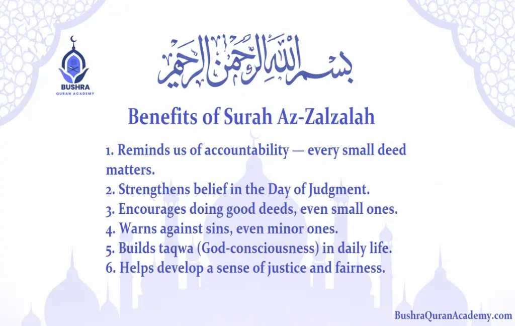 A visual summary highlighting the spiritual benefits of Surah Az-Zalzalah for students at Bushra Quran Academy.