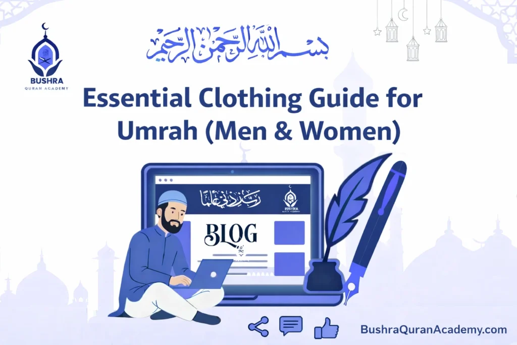 Home 19 Essential Clothing Guide for Umrah for men and women with Ihram rules and modest dressing tips