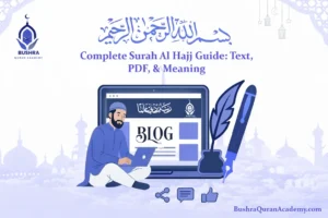 Digital mockup of the Complete Surah Al Hajj Guide Text PDF & Meaning opened on a tablet at Bushra Quran Academy