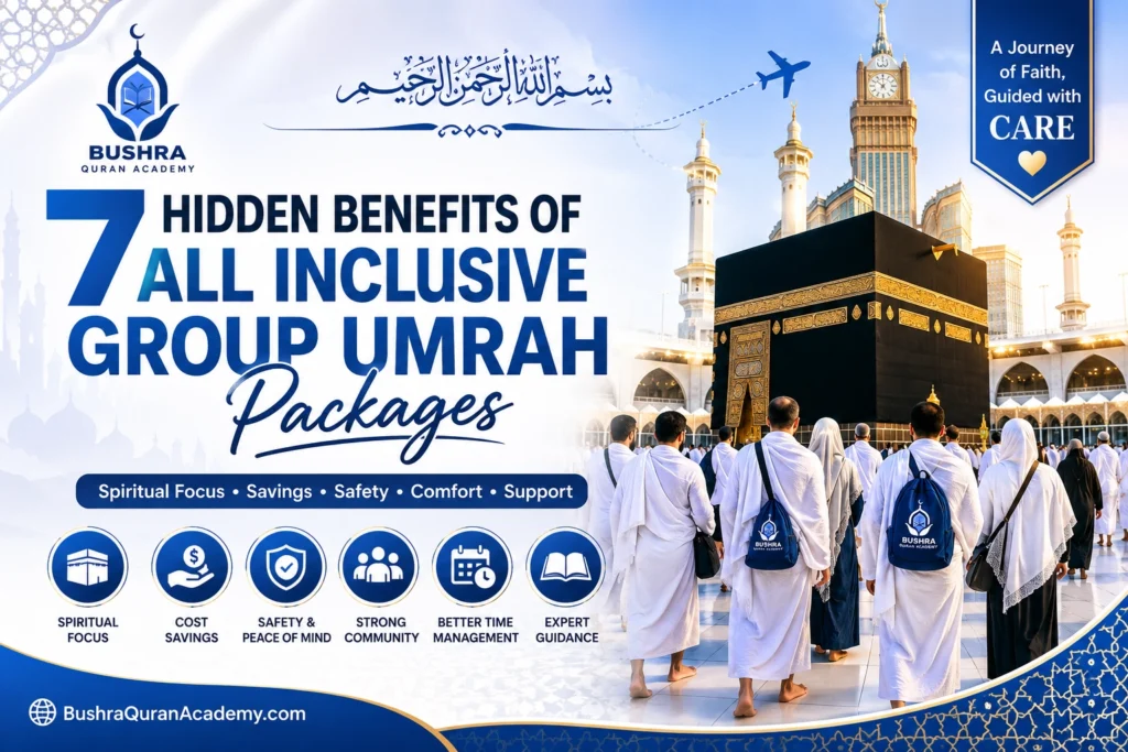 7 Hidden Benefits of All Inclusive Group Umrah Packages 1 7 Hidden Benefits of All Inclusive Group Umrah Packages