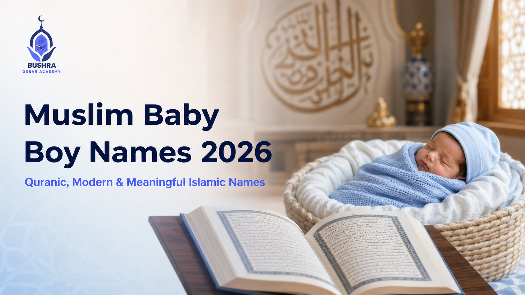 Muslim baby boy names 2026 with Quranic, modern and meaningful Islamic names